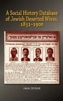 Social History Database of East European Jewish Deserted Wives, 1851-1900