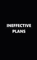 2019 Weekly Planner Ineffective Plans Black White 134 Pages