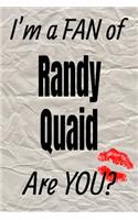 I'm a Fan of Randy Quaid Are You? Creative Writing Lined Journal: Promoting Fandom and Creativity Through Journaling...One Day at a Time(870 Actors)