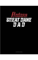 Badass Great Dane Dad: (Accounts Journal)