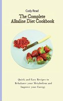 The Complete Alkaline Diet Cookbook