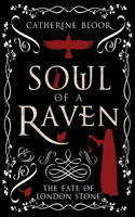 Soul of a Raven - The Fate of London Stone
