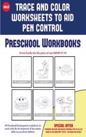 Preschool Workbooks (Trace and Color Worksheets to Develop Pen Control)
