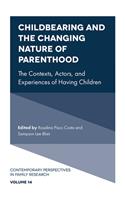 Childbearing and the Changing Nature of Parenthood