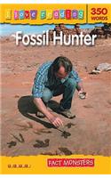 I Love Reading Fact Monsters 350 Words: Fossil Hunter