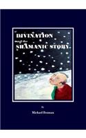 Divination and the Shamanic Story