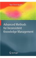Advanced Methods for Inconsistent Knowledge Management