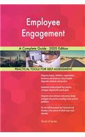 Employee Engagement A Complete Guide - 2020 Edition