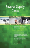 Reverse Supply Chain A Complete Guide - 2020 Edition