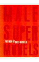 Male Supermodels: Men of Boss Models