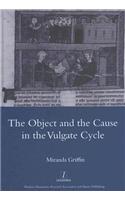 The Object and the Cause in the Vulgate Cycle