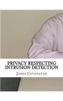 Privacy Respecting Intrusion Detection