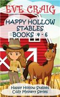 Happy Hollow Stables Cozy Mystery Series Books 4-6