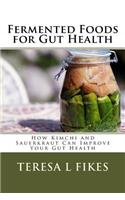 Fermented Foods for Gut Health