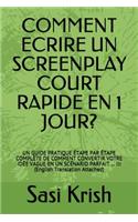 Comment Ecrire Un Screenplay Court Rapide En 1 Jour?