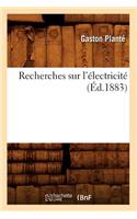 Recherches Sur l'Électricité (Éd.1883)