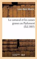 Le Carnaval Et Les Causes Grasses Au Parlement