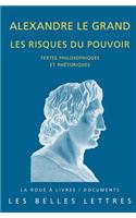 Alexandre Le Grand, Les Risques Du Pouvoir