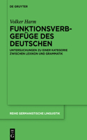 Funktionsverbgefüge Des Deutschen: Untersuchungen Zu Einer Kategorie Zwischen Lexikon Und Grammatik