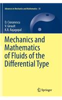 Mechanics and Mathematics of Fluids of the Differential Type