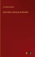 Cartas Sobre a Educacao da Mocidade