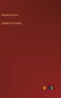 Subject to Vanity