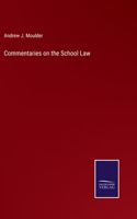 Commentaries on the School Law