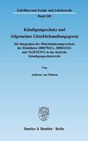 Kundigungsschutz Und Allgemeines Gleichbehandlungsgesetz