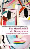 Menschenbild Der Konfessionen - Achillesferse Der Okumene?
