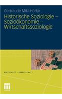 Historische Soziologie - Sozioökonomie - Wirtschaftssoziologie