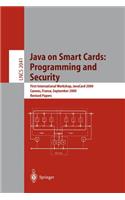 Java on Smart Cards: Programming and Security: First International Workshop, Javacard 2000 Cannes, France, September 14, 2000 Revised Papers