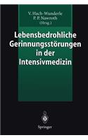 Lebensbedrohliche Gerinnungsstörungen in Der Intensivmedizin