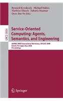 Service-Oriented Computing: Agents, Semantics, and Engineering