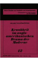 Krankheit Im Anglo-Amerikanischen Drama Der Moderne
