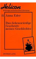 Das «Liebenswuerdige Geschwaetz Meines Geschlechtes»