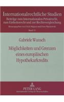 Moeglichkeiten Und Grenzen Eines Europaeischen Hypothekarkredits