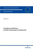 Compliance-Richtlinien und die Umsetzung im Arbeitsrecht