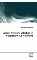 Access Network Selection in Heterogeneous Networks