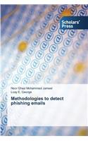 Methodologies to detect phishing emails