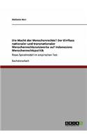 Macht der Menschenrechte? Der Einfluss nationaler und transnationaler Menschenrechtsnetzwerke auf Indonesiens Menschenrechtspolitik
