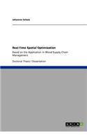Real-Time Spatial Optimization: Based on the Application in Wood Supply Chain Management
