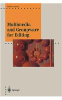 Multimedia and Groupware for Editing