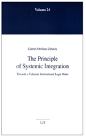 The Principle of Systemic Integration: Towards a Coherent International Legal Order Volume 24(24 Cologne Studies In International And European Law / Kolner S)