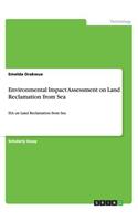 Environmental Impact Assessment on Land Reclamation from Sea