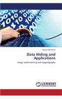 Data Hiding and Applications