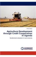Agriculture Development Through Credit Cooperatives in Uganda