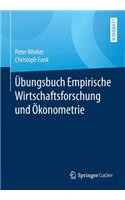Übungsbuch Empirische Wirtschaftsforschung Und Ökonometrie