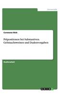 Präpositionen bei Substantiven. Gebrauchsweisen und Dudenvorgaben