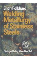 Welding Metallurgy of Stainless Steels