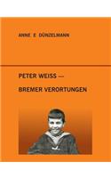 Peter Weiss - Bremer Verortungen